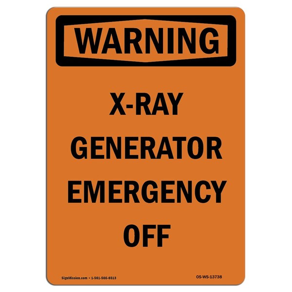 Signmission Safety Sign, OSHA WARNING, 18" Height, X-Ray Generator Emergency Off, Portrait OS-WS-D-1218-V-13738 - main